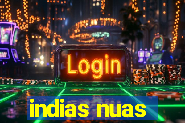 indias nuas